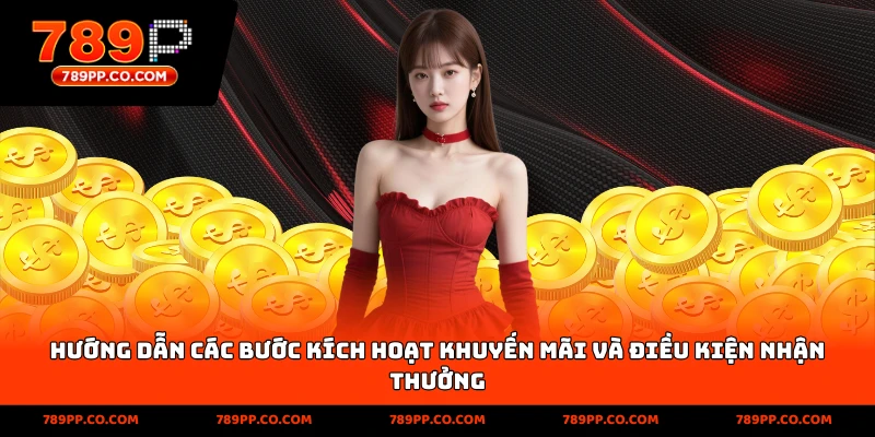 Hướng dẫn các bước kích hoạt khuyến mãi và điều kiện nhận thưởng