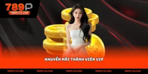 Khuyến Mãi Thành Viên Vip