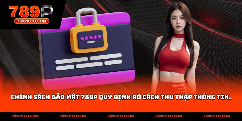 quy định rõ ràng tại chính sách bảo mật